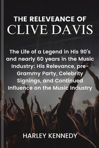 Cover image for The Releveance of Clive Davis