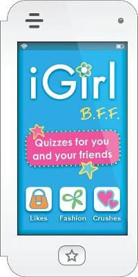 Cover image for iGirl: B.F.F.: Quizzes for You and Your Friends