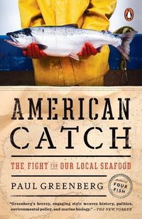 Cover image for American Catch: The Fight for Our Local Seafood