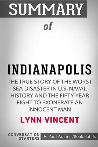 Summary of Indianapolis by Lynn Vincent: Conversation Starters