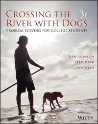 Cover image for Crossing the River with Dogs: Problem Solving for College Students 3e