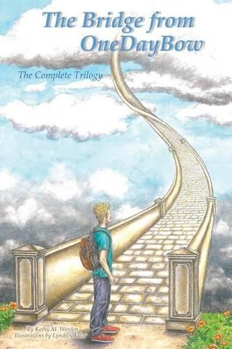 Cover image for The Bridge from OneDayBow: The Complete Trilogy