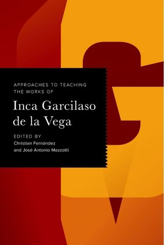 Cover image for Approaches to Teaching the Works of Inca Garcilaso de la Vega