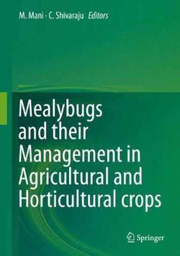 Mealybugs and their Management in Agricultural and Horticultural crops