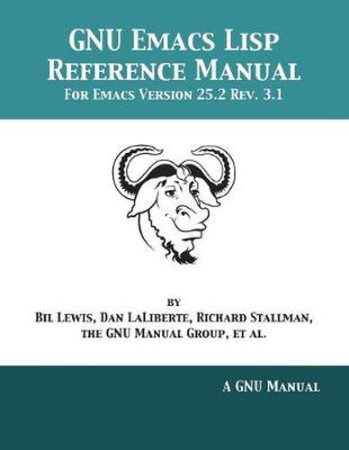 GNU Emacs Lisp Reference Manual: For Emacs Version 25.2 Rev. 3.1