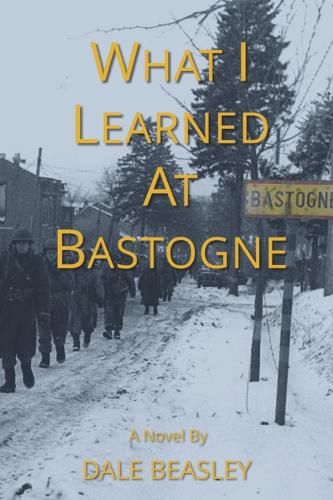 Cover image for What I Learned at Bastogne