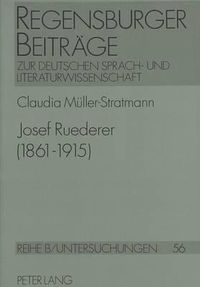 Cover image for Josef Ruederer (1861 - 1915): Leben Und Werk Eines Muenchner Dichters Der Jahrhundertwende