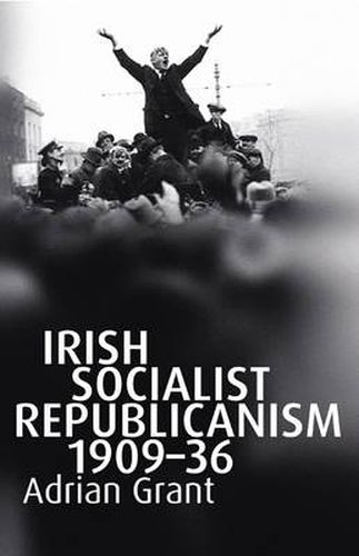 Cover image for Irish Socialist Republicanism, 1909-36