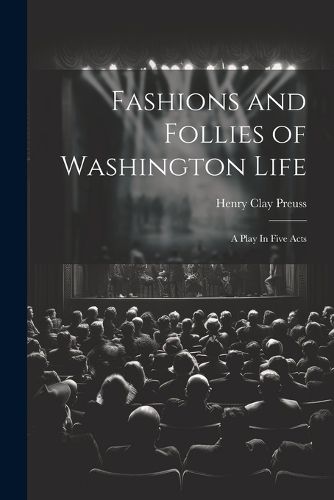 Cover image for Fashions and Follies of Washington Life