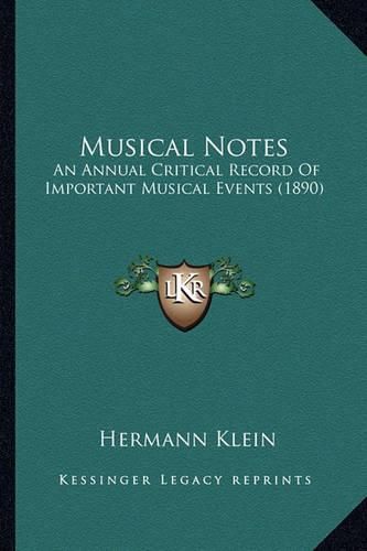 Musical Notes: An Annual Critical Record of Important Musical Events (1890)