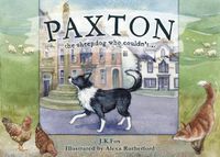 Cover image for Paxton the Sheepdog Who Couldn't...