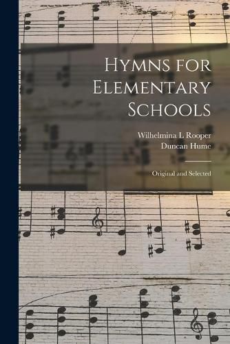 Cover image for Hymns for Elementary Schools: Original and Selected