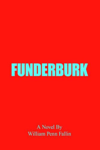 Cover image for Funderburk: From a Farm In South Georgia to the Finger Bowl District of Atlanta