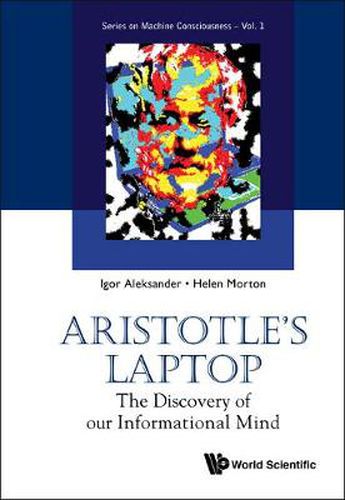 Cover image for Aristotle's Laptop: The Discovery Of Our Informational Mind