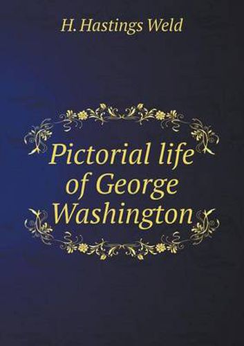 Cover image for Pictorial life of George Washington