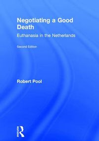 Cover image for Negotiating a Good Death: Euthanasia in the Netherlands