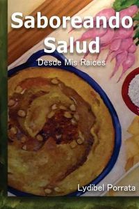 Cover image for Saboreando Salud: Desde Mis Raices