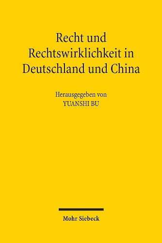 Cover image for Recht und Rechtswirklichkeit in Deutschland und China: Beitrage zur prozessualen Durchsetzung zivilrechtlicher Anspruche