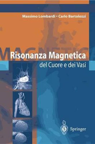 Cover image for Risonanza Magnetica del Cuore e dei Vasi