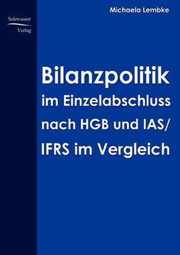 Cover image for Bilanzpolitik im Einzelabschluss nach HGB uns IAS/IFRS im Vergleich