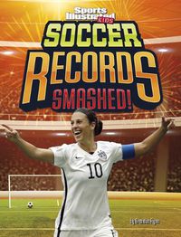 Cover image for Soccer Records Smashed!