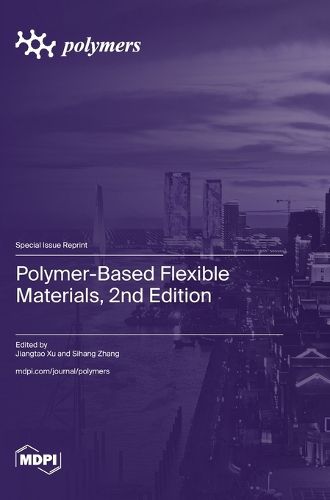 Cover image for Polymer-Based Flexible Materials, 2nd Edition