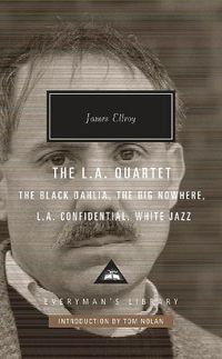 Cover image for The L.A. Quartet: The Black Dahlia, The Big Nowhere, L.A. Confidential, White Jazz; Introduction by Tom Nolan