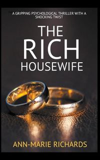Cover image for The Rich Housewife (A Gripping Psychological Thriller with a Shocking Twist)