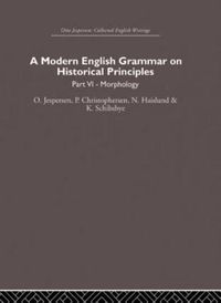 Cover image for A Modern English Grammar on Historical Principles: Volume 6