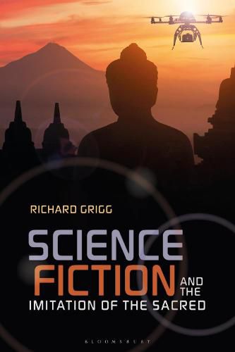 Cover image for Science Fiction and the Imitation of the Sacred