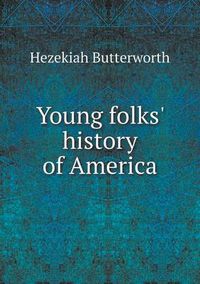 Cover image for Young folks' history of America