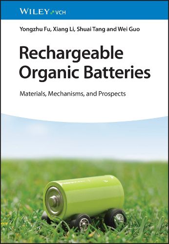 Cover image for Rechargeable Organic Batteries - Materials, Mechanisms and Prospects