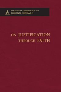 Cover image for On Justification through Faith - Theological Commonplaces