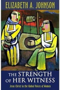 Cover image for The Strength of Her Witness: Jesus Christ in the Global Voices of Women