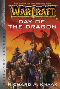 Cover image for Warcraft: Day of the Dragon: Blizzard Legends