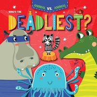 Cover image for Who's the Deadliest?