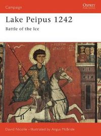 Cover image for Lake Peipus 1242: Battle of the ice