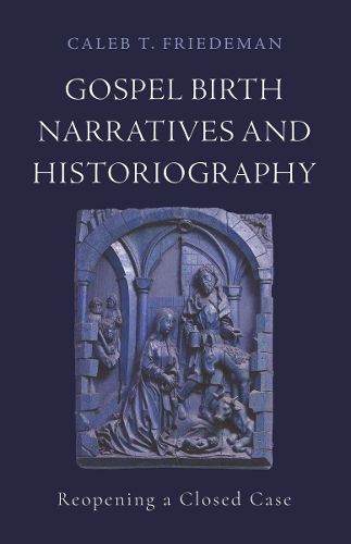 Cover image for Gospel Birth Narratives and Historiography