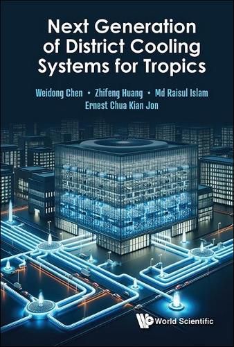 Cover image for Next Generation Of District Cooling Systems For Tropics