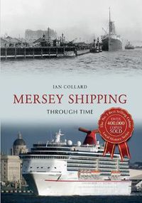 Cover image for Mersey Shipping Through Time