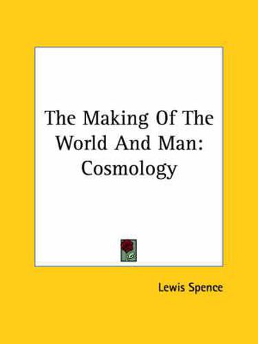 Cover image for The Making of the World and Man: Cosmology
