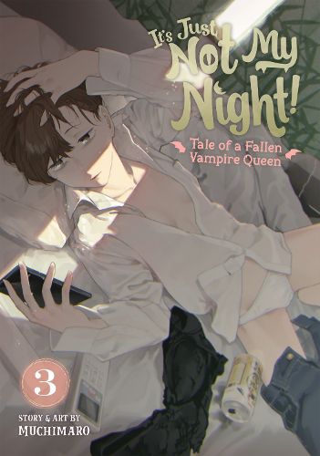 Cover image for It's Just Not My Night! - Tale of a Fallen Vampire Queen Vol. 3