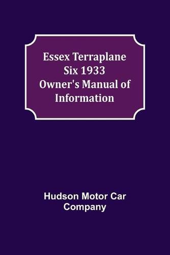 Cover image for Essex Terraplane Six 1933 Owner's Manual of Information