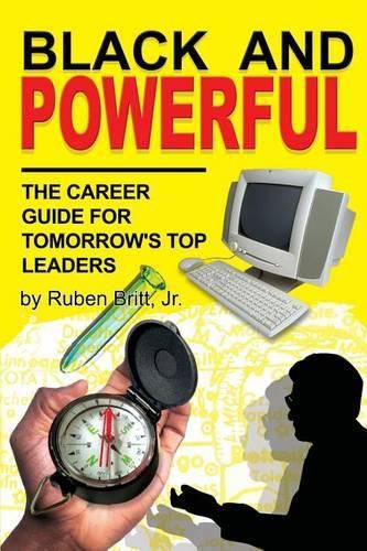 Cover image for Black and Powerful: The Career Guide for Tomorrow's Top Leaders