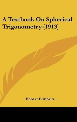 Cover image for A Textbook on Spherical Trigonometry (1913)