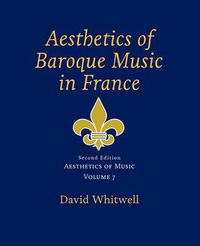 Cover image for Aesthetics of Music: Aesthetics of Baroque Music in France