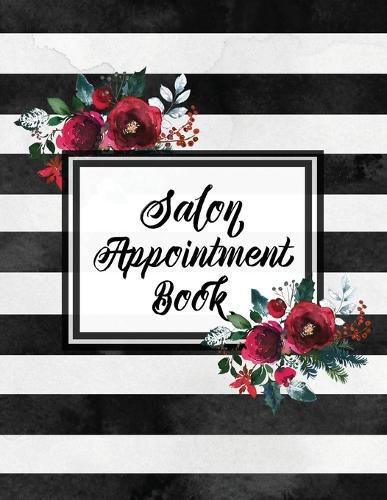 Cover image for Hair Salon Appointment Book: Undated Daily Client Schedule Planner, Time Columns 7am - 9pm, 15 minute increments, Appointments Notebook