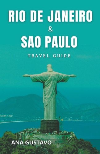 Rio De Janeiro & Sao Paulo Travel Guide