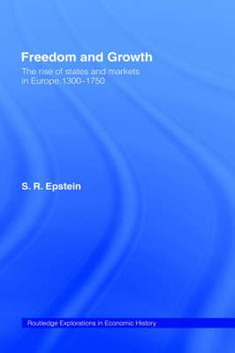 Cover image for Freedom and Growth: The Rise of States and Markets in Europe, 1300-1750