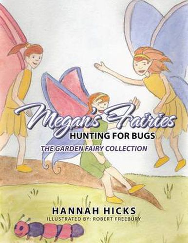 Megan's Fairies: Hunting for Bugs